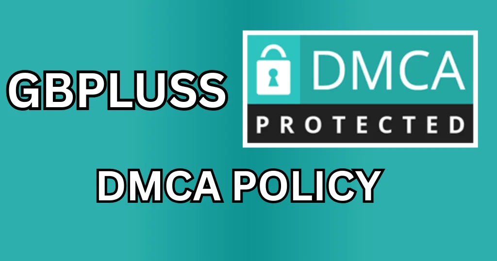 DMCA POlicy gbpluss