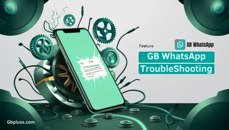 GB WhatsApp Troubleshooting guides