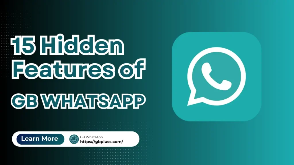 GB WhatsApp 15 hidden features