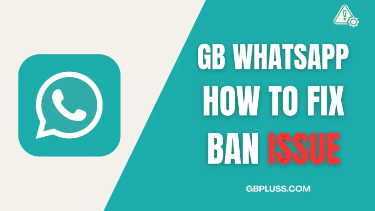 GB WhatsApp Fix common issues