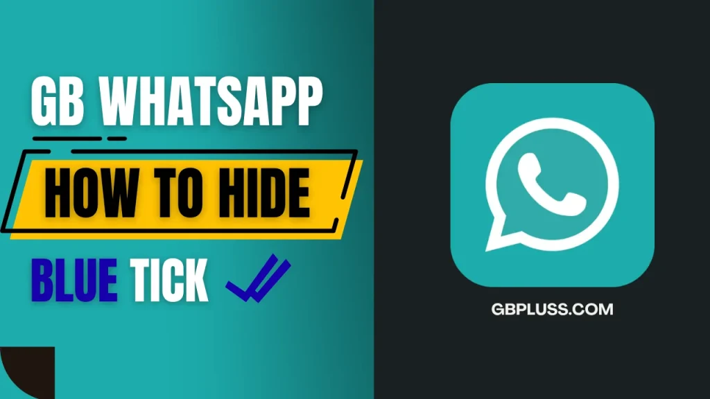 GB WhatsApp hide blue tick feature