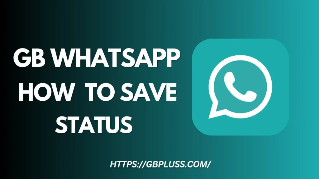GB WhatsApp save status