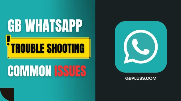 GB WhatsApp troubleshooting issues